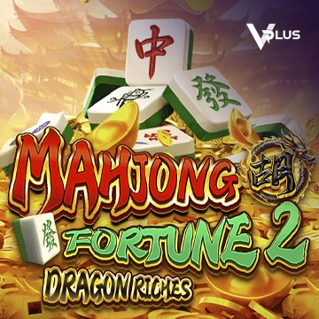 Mahjong Fortune 2: Dragon Riches - JPMAXWIN188