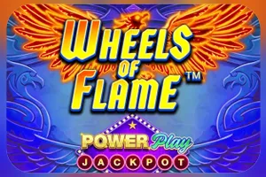Wheels of Flame™ PowerPlay Jackpot - JPMAXWIN188