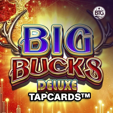 Big Bucks Deluxe Tapcards - JPMAXWIN188