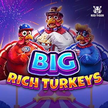 Big Rich Turkeys - JPMAXWIN188