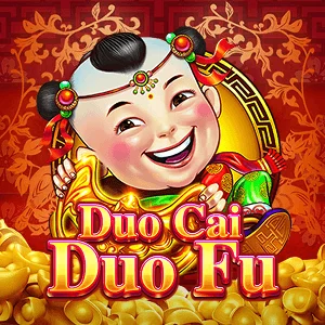 Duo Cai Duo Fu - JPMAXWIN188