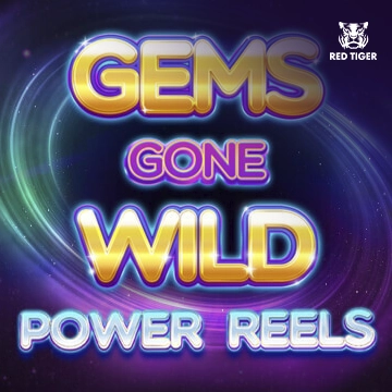 Gems Gone Wild Power Reels - JPMAXWIN188