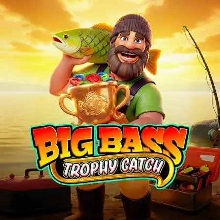 Pragmatic : Big Bass Trophy Catch - JPMAXWIN188